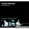 Violent Femmes - Archive Series No. 1