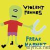 Violent Femmes - Freak Magnet