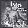 Viper-Chopped and Screwed-Hustlin' Thick (15 songs)