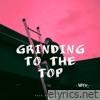 Grinding to the Top - Single