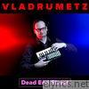 Vladrumetz - Dead End Street