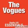 Vogues - Studio 102 Essentials: The Vogues