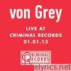 Von Grey - Live At Criminal Records 01.01.13