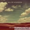 All of a Sudden - Single