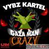 Vybz Kartel - Gaza Man Crazy
