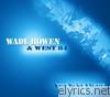 Wade Bowen - The Blue Light Live...