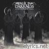 Walk In Darkness - In the Shadows of Things