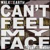 Walk Off The Earth - I Can't Feel My Face - Single