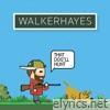 Walker Hayes - That Dog'll Hunt - Single