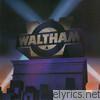 Waltham - Waltham