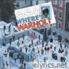 Warhol.ss - Where's Warhol