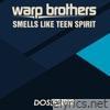 Warp Brothers - Smells Like Teen Spirit (Remixes) - EP