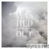 Washed Out - Eyes Be Closed (Remixes) - EP