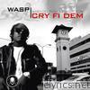 W.A.S.P - Cry Fi Dem - EP