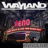 Wayland - Reno - Single
