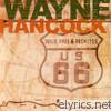 Wayne Hancock - Wild, Free and Reckless