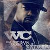 WC - That’s What I’m Talking About - EP