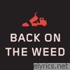 Dump Truck Part 1: Back on the Weed - EP