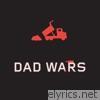 Dump Truck Part 3: Dad Wars