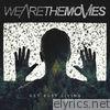 We Are The Movies - Get Busy Living... - EP