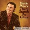 Webb Pierce - There Stands The Glass: The Sun Records Sessions