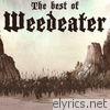 Weedeater - The Best of Weedeater