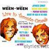 Ween - Ween - Live in Toronto Canada (feat. The S**t Creek Boys)