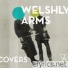 Welshly Arms - Covers - EP