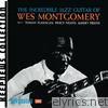 The Incredible Jazz Guitar of Wes Montgomery (Keepnews Collection)