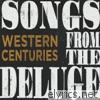 Western Centuries - Songs from the Deluge