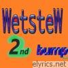Wetstew - 2nd Bump