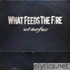 What Feeds The Fire - Set Me Free - EP