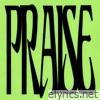 PRAISE! (feat. Foggieraw, Ty Brasel, Parris Chariz, Not Klyde, 1K Phew, Aha Gazelle, 350, Kaleb Mitchell & nobigdyl.)