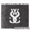While She Sleeps - The North Stands for Nothing
