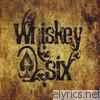 Whiskey Six - Whiskey Six