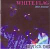 White Flag - WILD KINGDOM