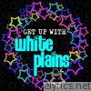 Get up with White Plains