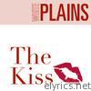 White Plains - The Kiss