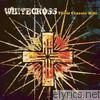 Whitecross - Whitecross: Their Classic Hits