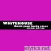 Whitehouse - Thank Your Lucky Stars - Special Edition