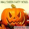 Halloween Party Noises