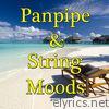 Panpipe & String Moods, Vol. 2