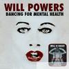Will Powers - Dancing for Mental Health