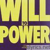 Will To Power - Will to Power