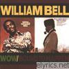 William Bell - Wow... / Bound to Happen (Reissue)