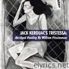 Jack Kerouac's Tristessa: Abridged Reading by William Fitzsimmons