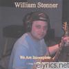 William Stenner - We Are Incomplete (3 Song Pre-Release) Enjoy!