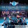 Williams Brothers - Live at the Hard Rock Part 1