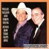 Willie Nelson - Funny How Time Slips Away (with Faron Young)