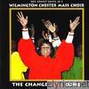 Wilmington Chester Mass Choir - The Change Will Come